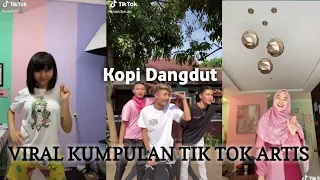 Download KUMPULAN TIKTOK ARTIS || KOPI DANGDUT VIRAL 2020 MP3