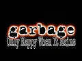 Download Lagu GARBAGE - Only Happy When It Rains (Lyric Video)