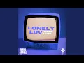 LONELY LUV (feat. AIRLIFT)
