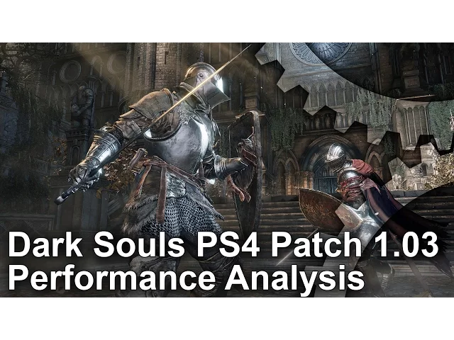 Dark Souls 3 PS4 Patch 1.03 Frame-Rate Test + Analysis