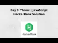 Day 3 Throw JavaScript HackerRank Solution