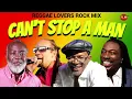 Reggae Mix, CAN'T STOP A MAN - Beres Hammond, Glen Washington, Mikey Spice, Freddie McGregor
