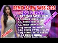 Download Lagu REMIX VIRAL SLOW BASS 2O25 ‼️DJ REMIX TERKESIMA TRENDING NOSTALGIA TEMBANG DANGDUT LAWAS POPULER 