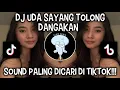 Download Lagu DJ UDA SAYANG TOLONG DANGAKAN - RANTAU DEN PAJAUAH | SOUND VIRAL DI TIKTOK ‼️