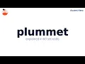 PLUMMET - Meaning and Pronunciation