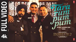 border 2 tara rum pum pum full video sunny deol varun diljit ahan mithoon sukhwinder 