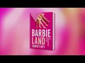 Barbieland The Unauthorized History