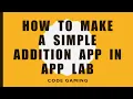 How to make a Simple addition app in App Lab Like Subscribe