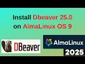 Install DBeaver 25 on AlmaLinux 9 and Connect to PostgreSQL MySQL 2025 Updated