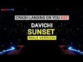 DAVICHI - SUNSET (MALE VERSION) | OST CRASH LANDING ON YOU
