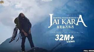jai kara kedara official 4k video hansraj raghuwanshi 2022 bholenath song ricky t giftruller