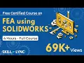 FEA Using SOLIDWORKS: 4-Hour Full Course | SOLIDWORKS Tutorial for Beginners | FEA | Skill-Lync