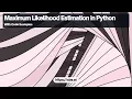 Maximum Likelihood Estimation Implementation in Python