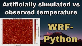 Ep14 WRF-Python - Comparison between artificially simulated and observed temperature