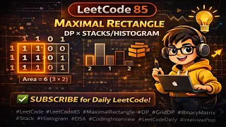 LeetCode 85 Maximal Rectangle DP Stack Histogram Explained