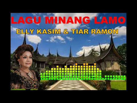 Download MP3 LAGU MINANG LAMO NOSTALGIA ELLY KASIM FEATURING TIAR RAMON