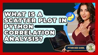 What Is A Scatter Plot In Python Correlation Analysis - Python Code School