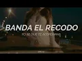 BANDA EL RECODO-YO SE QUE TE ACORDARAS-(LETRA)