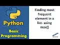 Finding most frequent element in a list - using max