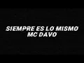 MC Davo - Siempre es lo mismo - Gera Mx Ft Samantha barron (Video lyrics oficial)