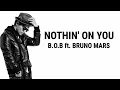 Nothin On You - B O B ft Bruno Mars