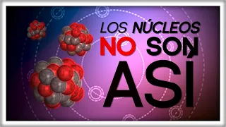 El Núcleo Atómico NO es Así