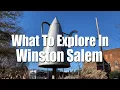 What To Explore In Winston Salem North Carolina