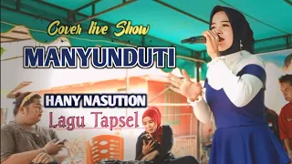 Download Manyunduti Tapsel - Hany Nasution - Live Keyboard Tapsel terbaru 2023 MP3