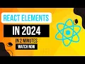 React Elements and JSX in 2024