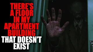 "There's A Floor In My Apartment Building That Doesn't Exist" | Creepypasta Storytime
