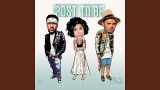 Post To Be Feat Chris Brown Jhene Aiko 