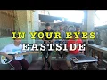 Download Lagu In Your Eyes - Eastside Band Cover