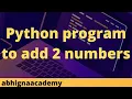 Python program to add 2 numbers python basic programs python programs in Telugu python