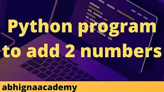 Python program to add 2 numbers python basic programs python programs in Telugu python