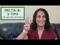 3 Delta-8 Tips You NEED To Know