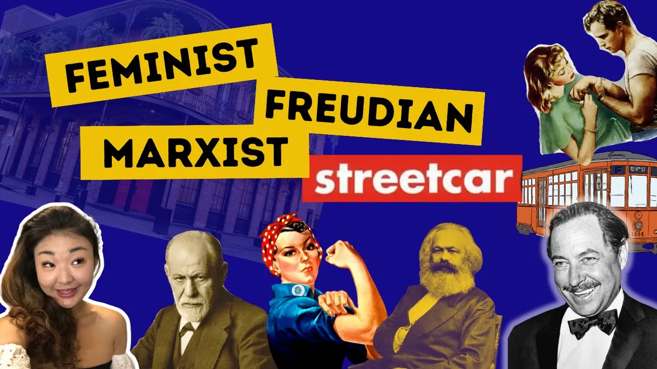 Reading A Streetcar Named Desire with feminist, psychoanalytic and marxist theory