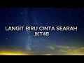 JKT48 - LANGIT BIRU CINTA SEARAH(Lyrics ) II VERSI NEW ERA
