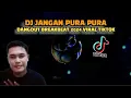 Download Lagu DJ JANGAN PURA PURA BREAKBEAT DANGDUT REMIX 2024 VIRAL TIKTOK