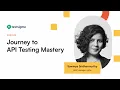 Journey To API Testing Mastery Sowmya Sridharamurthy