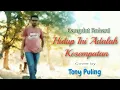 Download Lagu Dangdut Rohani. HIDUP INI ADALAH KESEMPATAN. Cover by. Tony Puling. #dangdutrohani