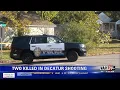 Two Killed In Decatur Shooting