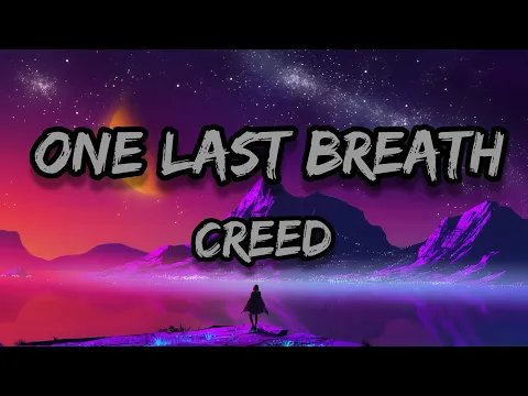 Download MP3 Creed - One last breath (lyrics) 🎵🎵 | Full lyrical video