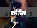 Download Lagu Top 7 Jazz Albums