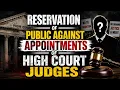 Reservation of Public Against Appointments of High Court Judges