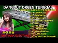 Download Lagu DANGDUT ORGEN TUNGGAL FULL ALBUM TERLARIS SEPANJANG MASA COVER ORGEN TUNGGAL TAK TUNG
