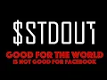 stdout - Good For The World Good For Facebook