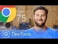 Chrome 75 - What s New in DevTools