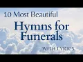 Download Lagu 10 Most Beautiful Funeral Hymns (With Lyrics)
