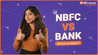 Why you should choose NBFCs for Personal Loans? | IIFL Finance