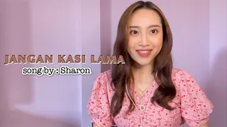 jangan kasi lama sharon cover by via edward 